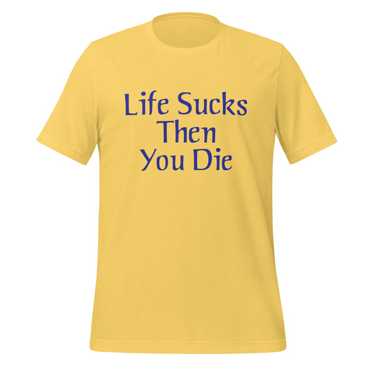 Stiles Life Sucks Shirt